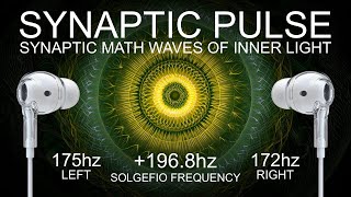 SYNAPTIC PULSE - 196.8 Hz - SYNAPTIC MATH WAVES OF INNER LIGHT