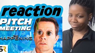 The Happening PITCH MEETING reaction