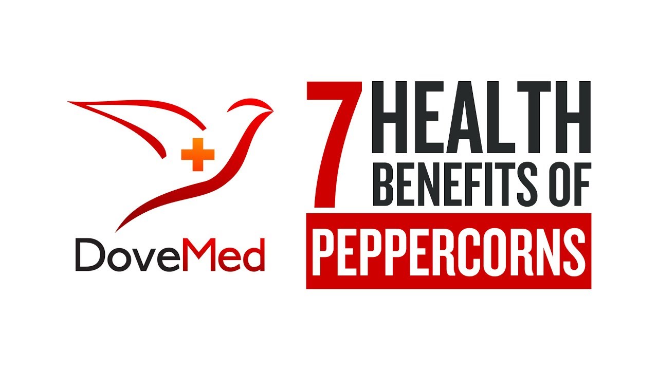 7 Health Benefits Of Peppercorns YouTube