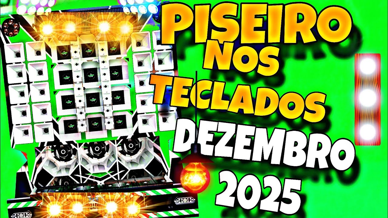 PISEIRO NOS TECLADOS | ZEZINHO DOS TECLADOS 2025 | SELEÇÃO PISADINHA | DEZEMBRO 2025