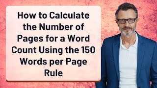 How to Calculate the Number of Pages for a Word Count Using the 150 Words per Page Rule