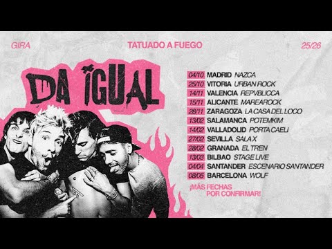Da Igual - Gira Tatuado a Fuego