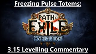 3.15 Freezing Pulse Totems Levelling Commentary
