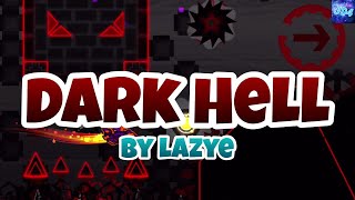 Dark Hell By LaZye [Geometry Dash]