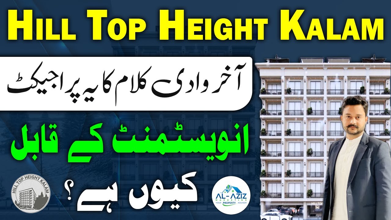 Hill Top Height Kalam | Luxury Apartments On Easy 4 Years installment Plan |  Handsome Rental Income
