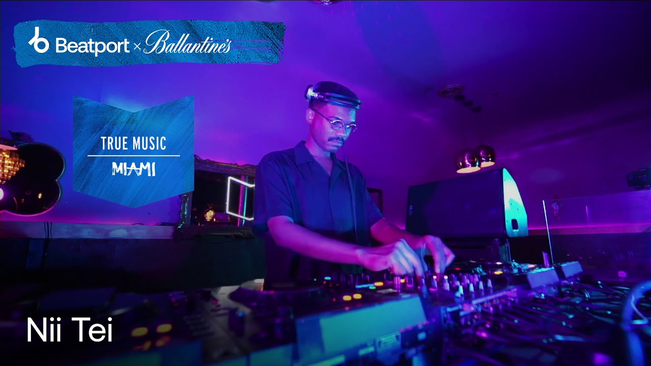 Nii Tei DJ set Beatport x Ballantine's True Music Miami Beatport