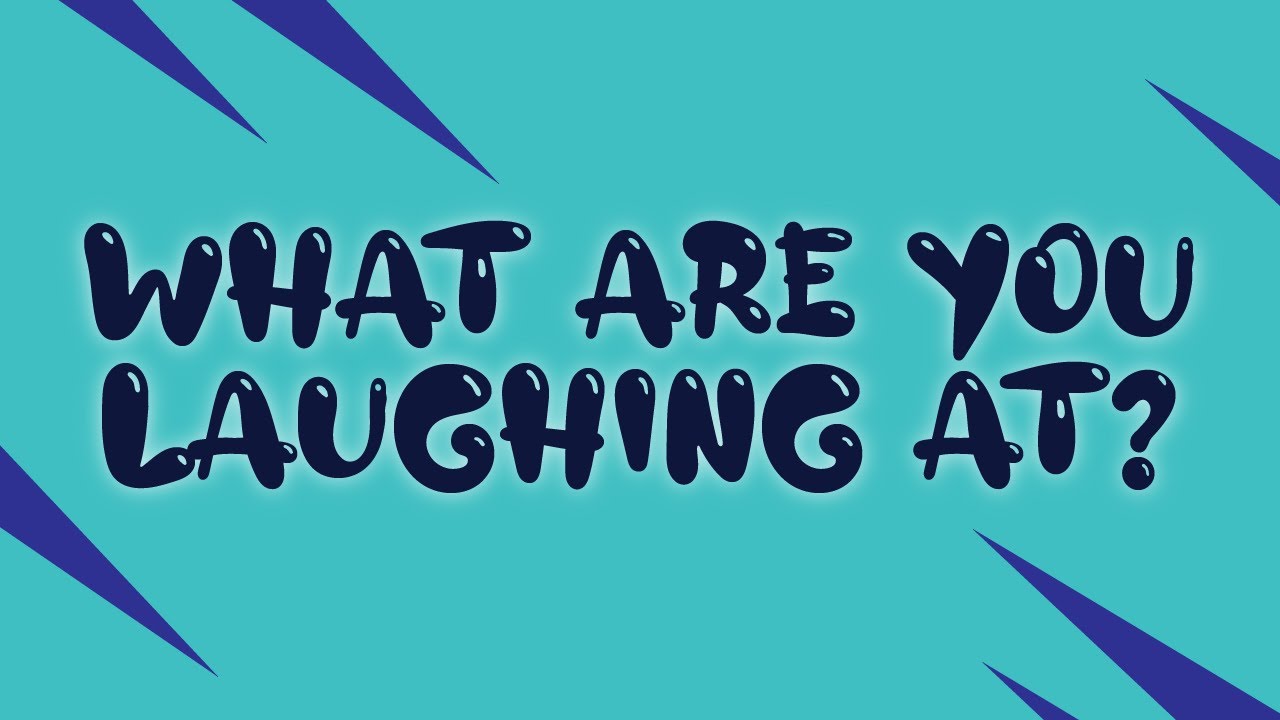 What Are You Laughing At? (FULL SHOW) YouTube