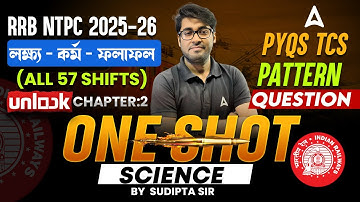 RRB NTPC Science Classes 2025 - 26 | RRB NTPC Science One Shot | RRB NTPC Science PYQ