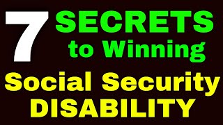7 Secrets to Winning Social Security Disability Benefits