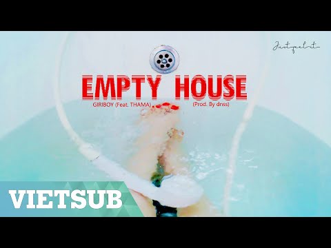 [Vietsub/Lyrics] GIRIBOY - Empty House '빈집' (feat. THAMA) (prod. dnss)