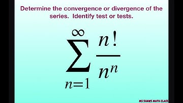 Determine the convergence or divergence of the series n!/(n^n). Ratio Test