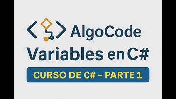 Variables básicas en C# | Curso de C# Desde Cero - Parte 1