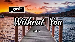 Neffex - Without you [ Lyrics ]