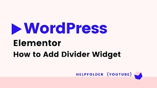 WordPress - How to Use Divider Widget using Elementor Page Builder