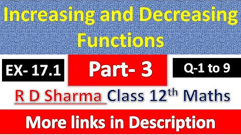 Increasing and Decreasing Functions | Class 12th R D Sharma Maths | Exercise 17.1 |Questions 1 to 9