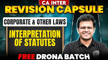 CA Inter Corporate And Other Laws: Interpretation of Statutes | Revision | CA Chaitanya Sir