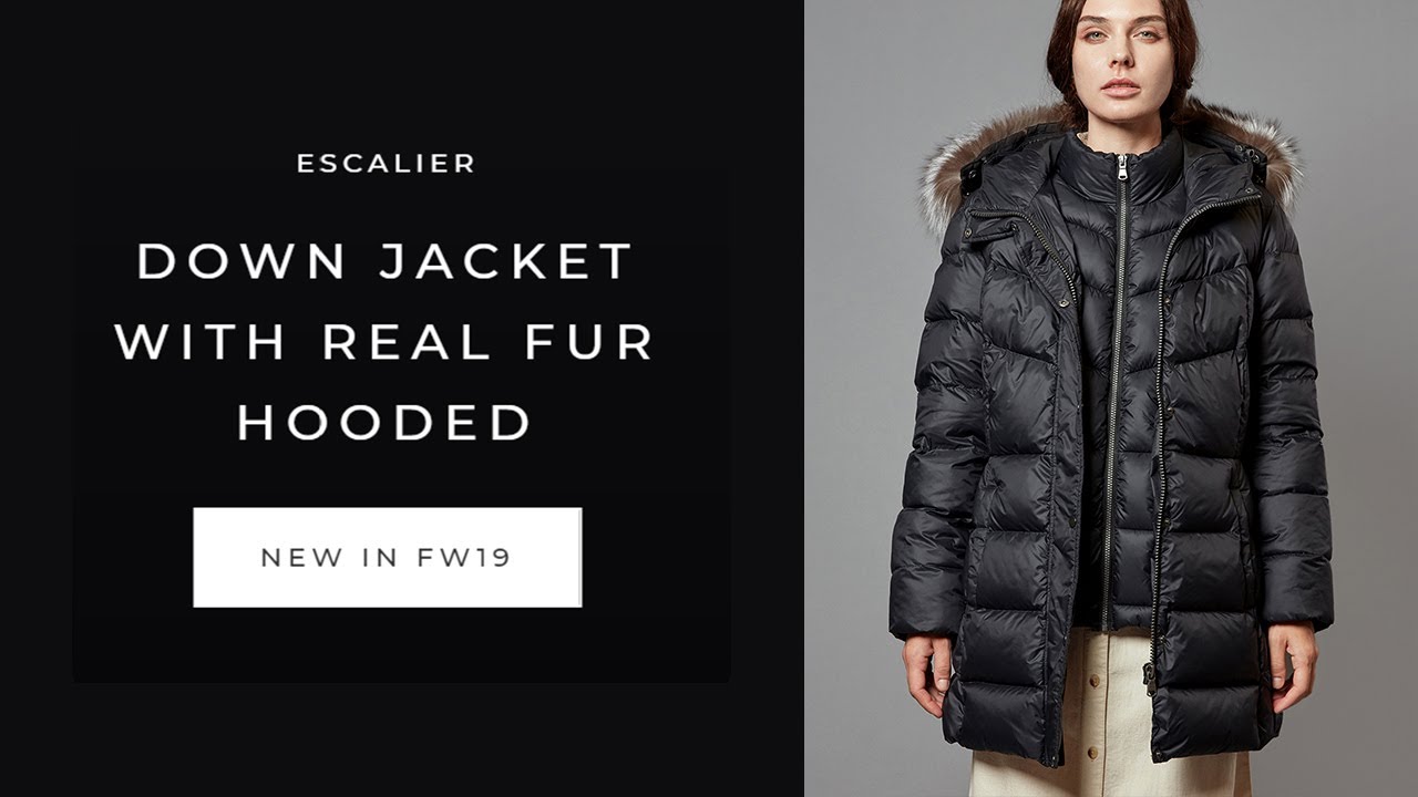 Escalier Down Jacket with Real Fur Hooded FW19 Women's Collection