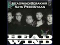 Headwind - Berakhir Satu Percintaan (Lirik)
