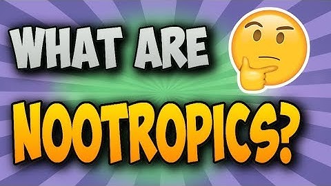 What Are Nootropics? Everything You Need To Know About Cognitive Enhancers