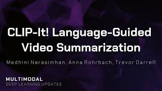 ​​CLIP-It! Language-Guided Video Summarization