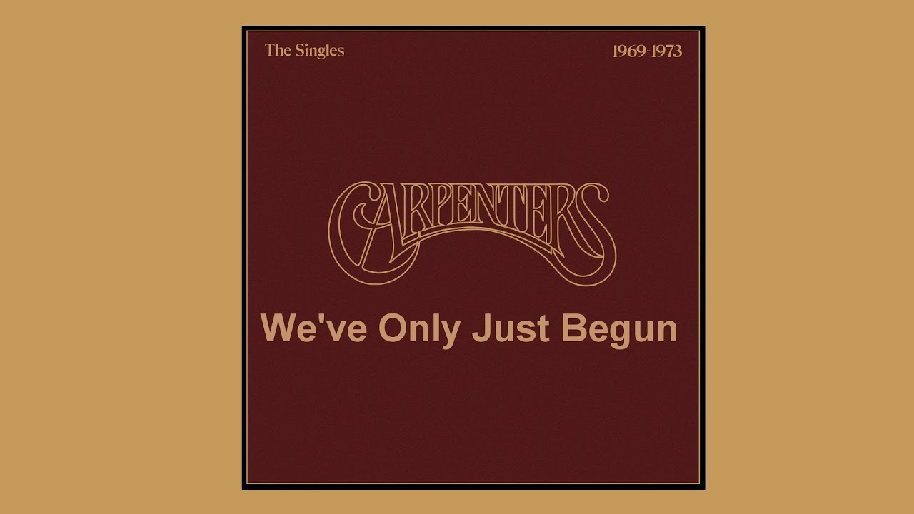 The Carpenters - We've Only Just Begun with lyrics - Karen Carpenter