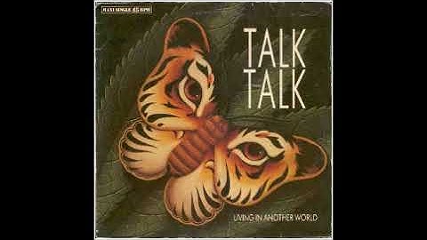 Talk Talk Living In Another World (Extended Remix)