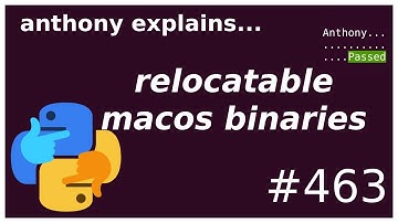 relocatable macos binaries (advanced) anthony explains #463