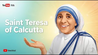 Saint Teresa of Calcutta (Mother Teresa) | Catechism for Kids