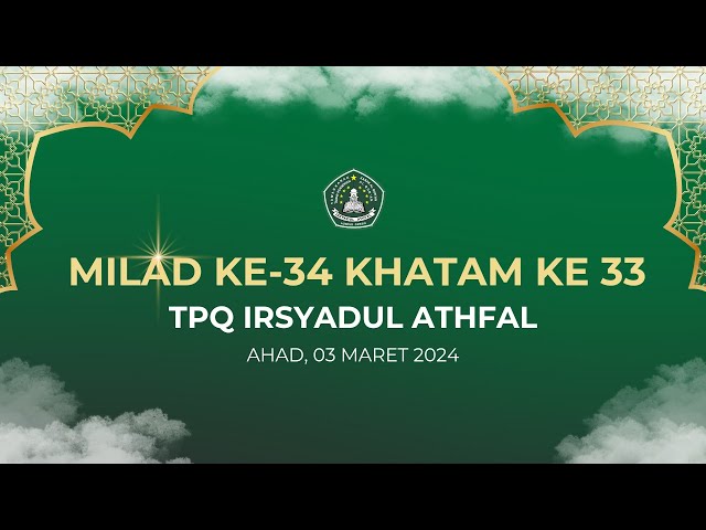 MILAD KE- 34 u0026 KHATAM KE 33 - TPQ IRSYADUL ATHFAL class=