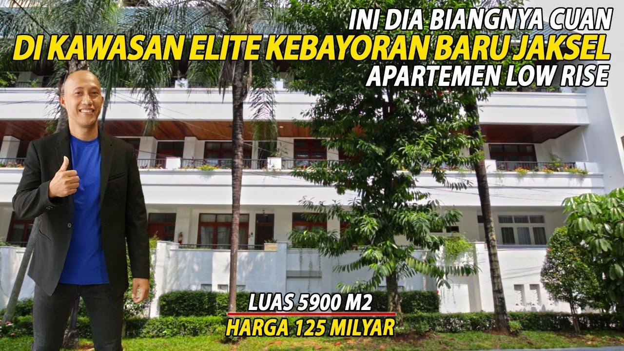 INI DIA BIANGNYA CUAN, DI KAWASAN ELITE KEBAYORAN BARU JAKSEL, APARTEMEN LOW RISE LUAS 5900M2
