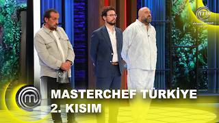 MasterChef Turkiye 2026 2 Kisim 17 08 2026 masterchefturkiye