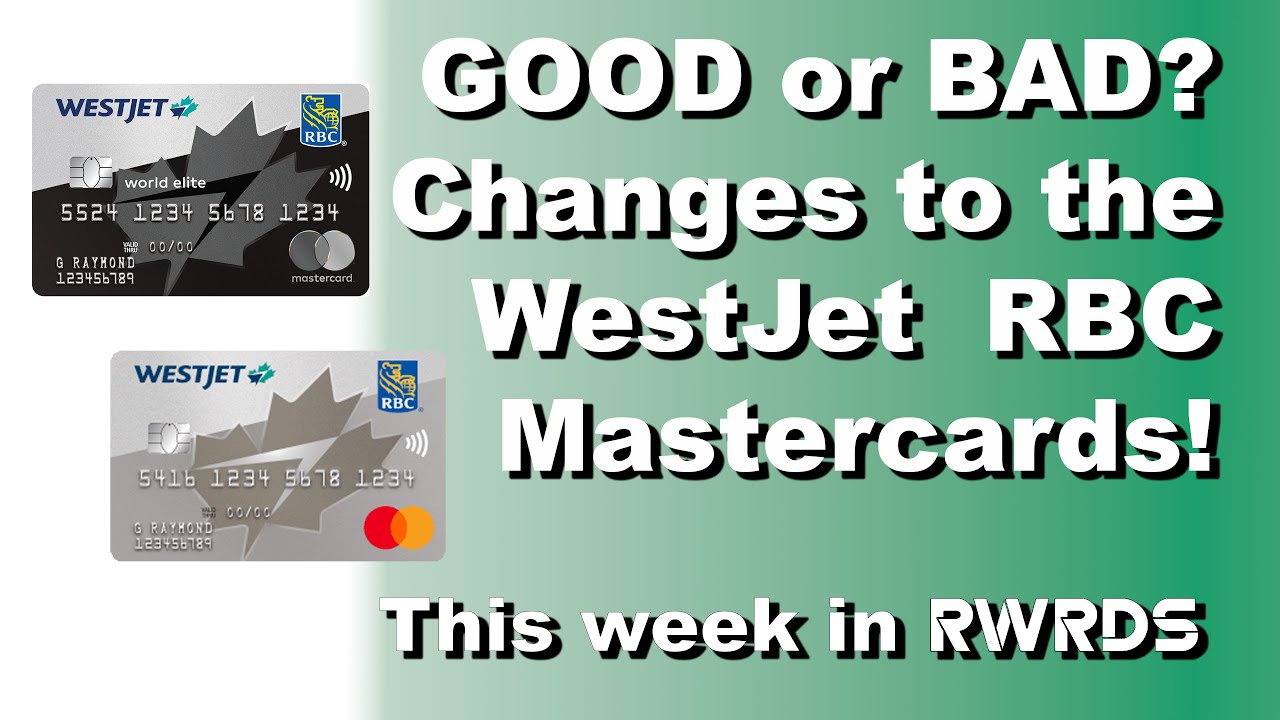 Westjet Rbc Back Changes coming to the WestJet RBC Mastercards & match top tier hotel ...