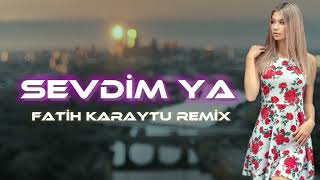 Sevdim ya _ Yeni Şarkılar _ Fatih Karaytu Remix 2023