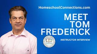 Tom Frederick | Homeschool Connections Physics Instructor
