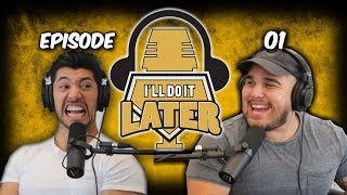 Good Looking People Suck | I'll Do It Later W/ Oscar Miranda & Josh Leyva | Ep. 01