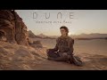 Dune meditate with paul  deep relaxing ambient music for meditation concentration  study