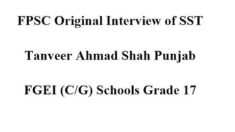 SST #FPSC Original Interview one Candidate Tanveer Shah Sahb
