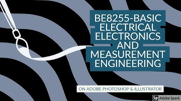 BE8255-BASIC  ELECTRICAL ELECTRONICS AND MEASUREMENT ENGINEERING (DEPARTMENT OF CSE) R2017