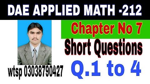 DAE Math 212|| 2nd year || Applied Mathematics- 212||Chapter 7 ||Short Questions ||Question 1 to 4