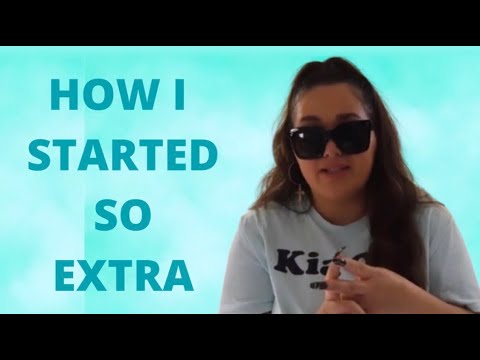 HOW I STARTED SO EXTRA - YouTube