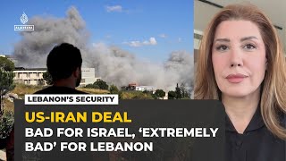 US-Iran deal is ‘extremely bad’ for fragile Lebanon, Lebanese MP warns