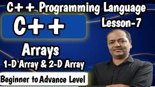 Lesson-7: Arrays: 1D & 2D Arrays in C++ | Factorial & Fibonacci | C++ Tutorial for Beginners #c++