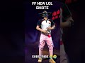 FF NEW LOL EMOTE 😆😭🙏 #ffshorts #newemote #explore