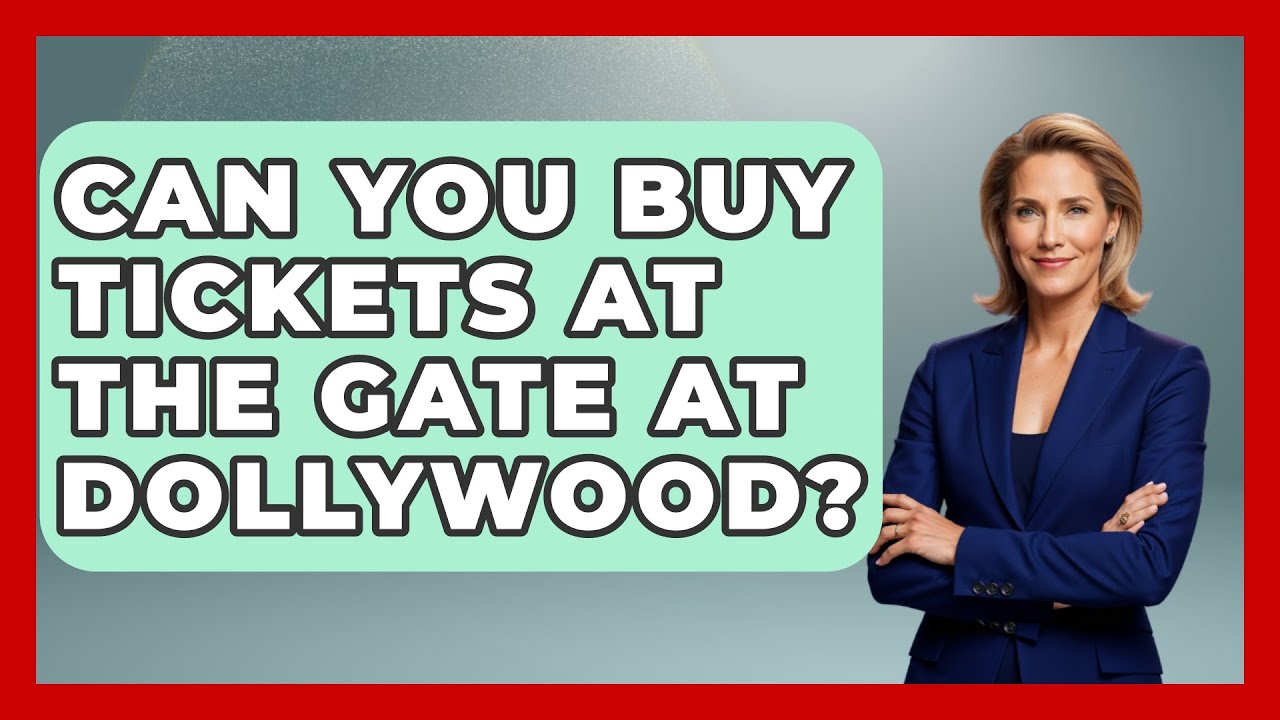 Can You Buy Tickets At The Gate At Dollywood? - Insider Theme Park Tips