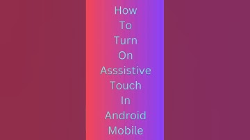 How To turn On Assistive Touch On Android Mobile #veiws #trick #100ksubscribers #youtubevideo #tech