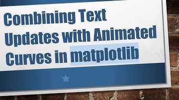 Combining Text Updates with Animated Curves in matplotlib