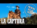 La captura | COLOREADO | Película del Oeste en Español |