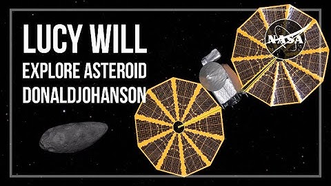 NASA’s Lucy Mission Will Explore Asteroid Donaldjohanson
