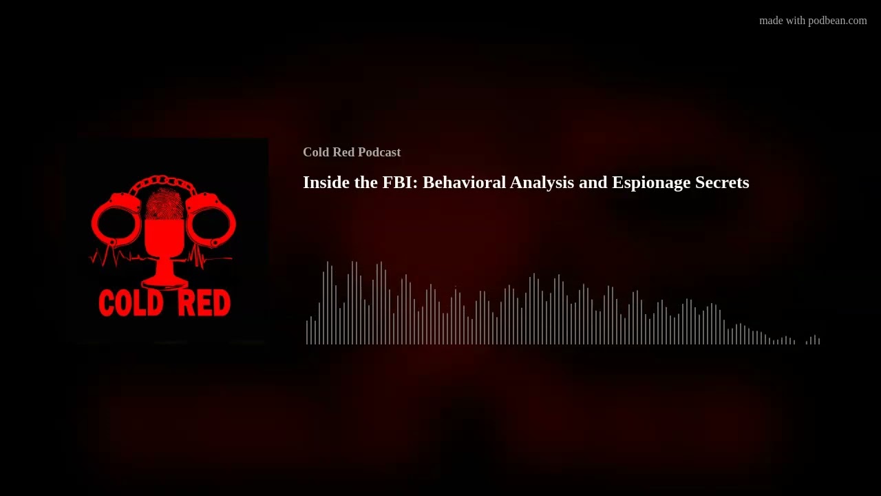 Inside the FBI: Behavioral Analysis and Espionage Secrets