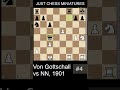 Hermann Von Gottschall beats NN with the Anastasia's checkmate #chess